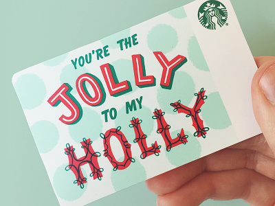 Jolly to my holly giftcard holiday jolly starbucks typogaphy