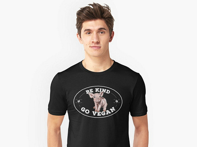 Be Kind - Go Vegan Tshirt Design pig tshirt design vegan