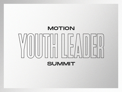 motion youth leader summit logo black and white gradient grain stroke typography youth