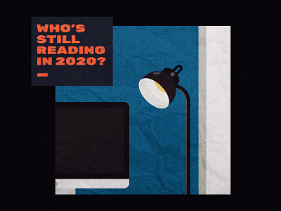 Who's still reading in 2020? art blue flat flat design graffiti illustration imac lamp minimal paper poster poster art print room typogaphy vector