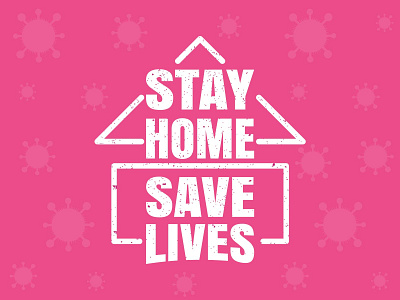 Stay Home Save Lives branding design icon illustration typography vector