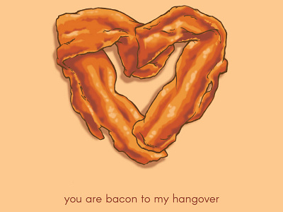 Bacon Valentine bacon hangover love valentine