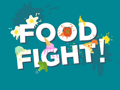 Food Fight! broccoli eggs fight food ice cream illustation mashed potatoes pizza tomato type
