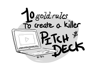 10 Gold rules to create a killer Pitch Deck illustration startups