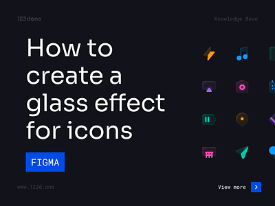 Glass effect for icons in Figma 123done colorful education figma glass glass effect glass icon guide icon icon design icon pack icon set icon system iconography icons symbol tips tutorial universal icon set vector icons