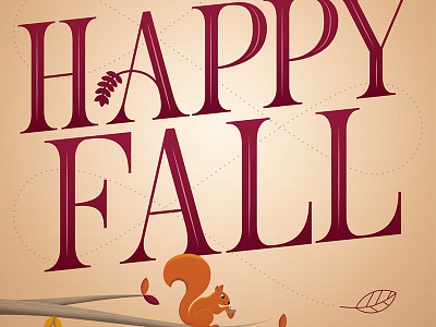 Happy Fall fall flourish hand done illustration leaves lettering serif squirrel tree typography