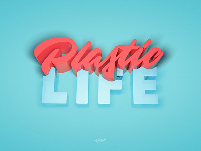 Plastic Life 3d calligraphy cinema4d design lettering typography