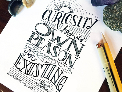 Curiosity curiosity handlettering illustration ink lettering quote