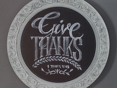 Give Thanks bible board brush chalk chalkboard lettering pen pencil sketch thanksgiving type