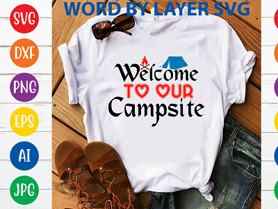 welcome to our campsite caming camp camper creative creativefabrica design graphic design illustration t shert t shirt typography vector