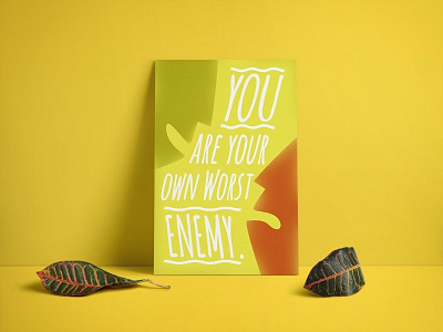 You are your own worst enemy. design minimal motivation poster quote yourself