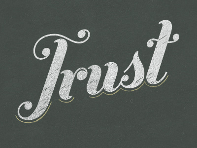 Trust buttermilk chalk script texture trust type typography