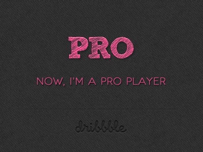 I'm a Pro player black dribbble gray pink player pro tarful texture