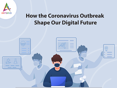Appsinvo - How the Coronavirus outbreak shape our digital future