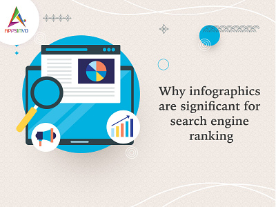 Appsinvo - Why Infographics are Significant for Search Engine Ra