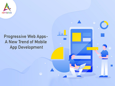 Appsinvo - Progressive Web Apps- A New Trend of Mobile App Devel