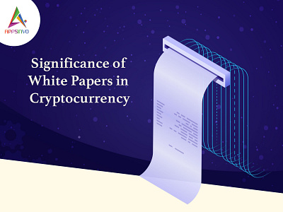 Appsinvo - Significance of White Papers in Cryptocurrency