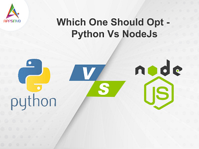 Appsinvo - Which One Should Opt – Python Vs NodeJs