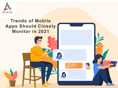 Appsinvo - Trends of Mobile Apps Should Closely Monitor in 2021