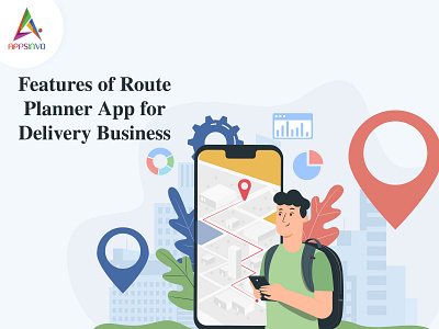 Appsinvo - Features of Route Planner App for Delivery Business