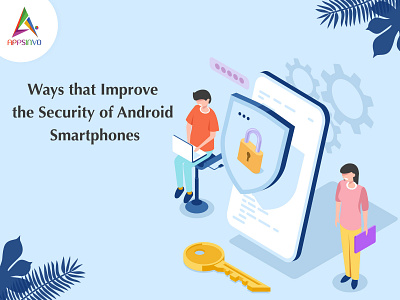 Appsinvo - Ways that Improve the Security of Android Smartphones
