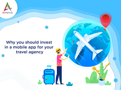Appsinvo - Why you should invest in a mobile app for your travel