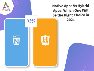 Appsinvo - Native Apps Vs Hybrid Apps: Which One Will be the Rig