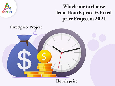 Appsinvo - Which one to choose from Hourly price Vs Fixed price