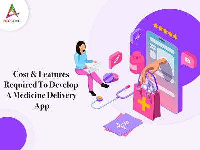 Appsinvo - Cost & Features Required To Develop A Medicine Delive