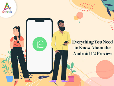 Appsinvo - Everything You Need to Know About the Android 12 Prev