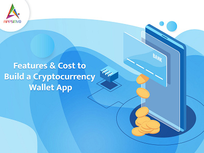 Appsinvo - Features & Cost to Build a Cryptocurrency Wallet App