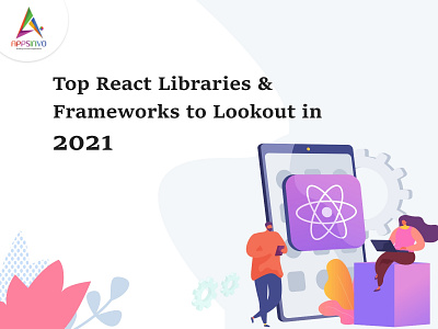 Appsinvo - React Libraries and Frameworks to Look Out for in 202
