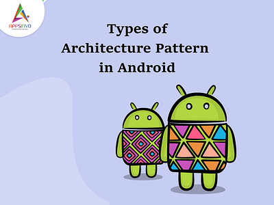 Appsinvo - Types of Architecture Pattern in Android 3d animation branding