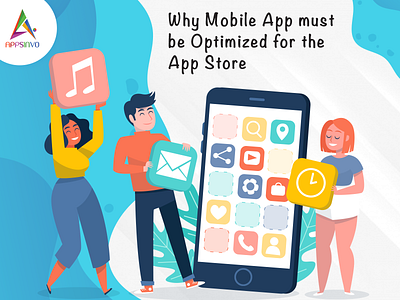 Why Mobile App must be Optimized for the App Store | Appsinvo appsinvo benefits of aso what is aso why aso is important