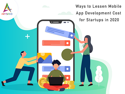 Appsinvo - Ways to Lessen Mobile App Development Cost for Startu