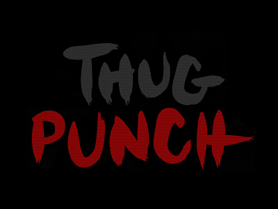 Thug Punch Custom Type brush custom grunge movie title type