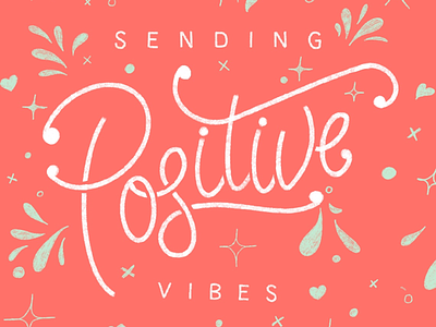 Sending positive vibes bright design handlettering illustration positive vibe