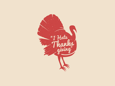 I Hate Thanksgiving fall football november thanksgiving turkey turkey day