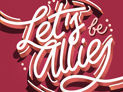 Lets’s be Allies art ipad lettering procreate typography