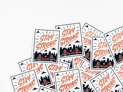Stay Strong San Francisco branding design hand lettering illustration lettering typography