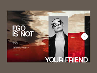 Ego Is Not Your Friend banner editorial ego hero humble landing page magazine ui web design