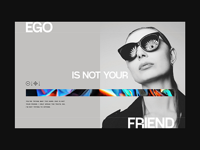 Ego Is Not Your Friend Pt. 2 editorial ego experimental hero landing magazine minimal ui web banner