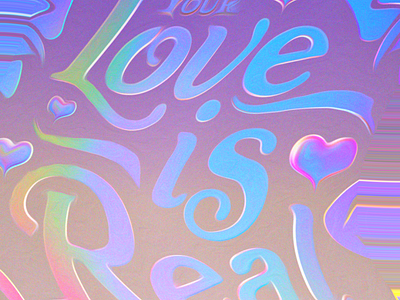 Your love is real