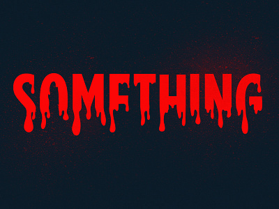 Design Something Every Day blood designsomethingeveryday halloween typography