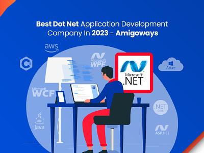Best Dot Net Application Development Company In 2023 - Amigoways