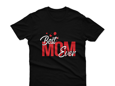 Best MOM Ever Tshirt Design