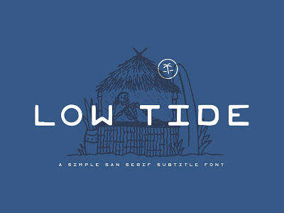 Low Tide - Simple San Serif Font beach branding creative market design font illustration logo ocean sans serif sub heading subtext subtitle surf surfing tropical typeface vector