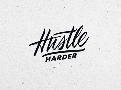 Hustle harder lettering design