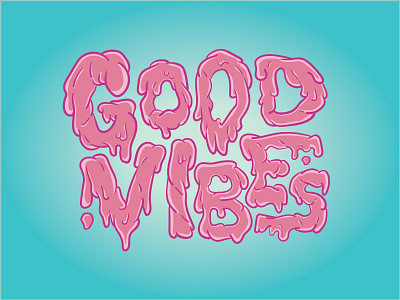 Good Vibes colorful good vibes quote slime typography