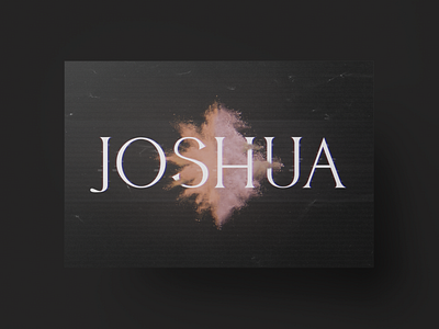 Joshua bible verse church dirt explosion faithlife glitch photoshop sermon washington